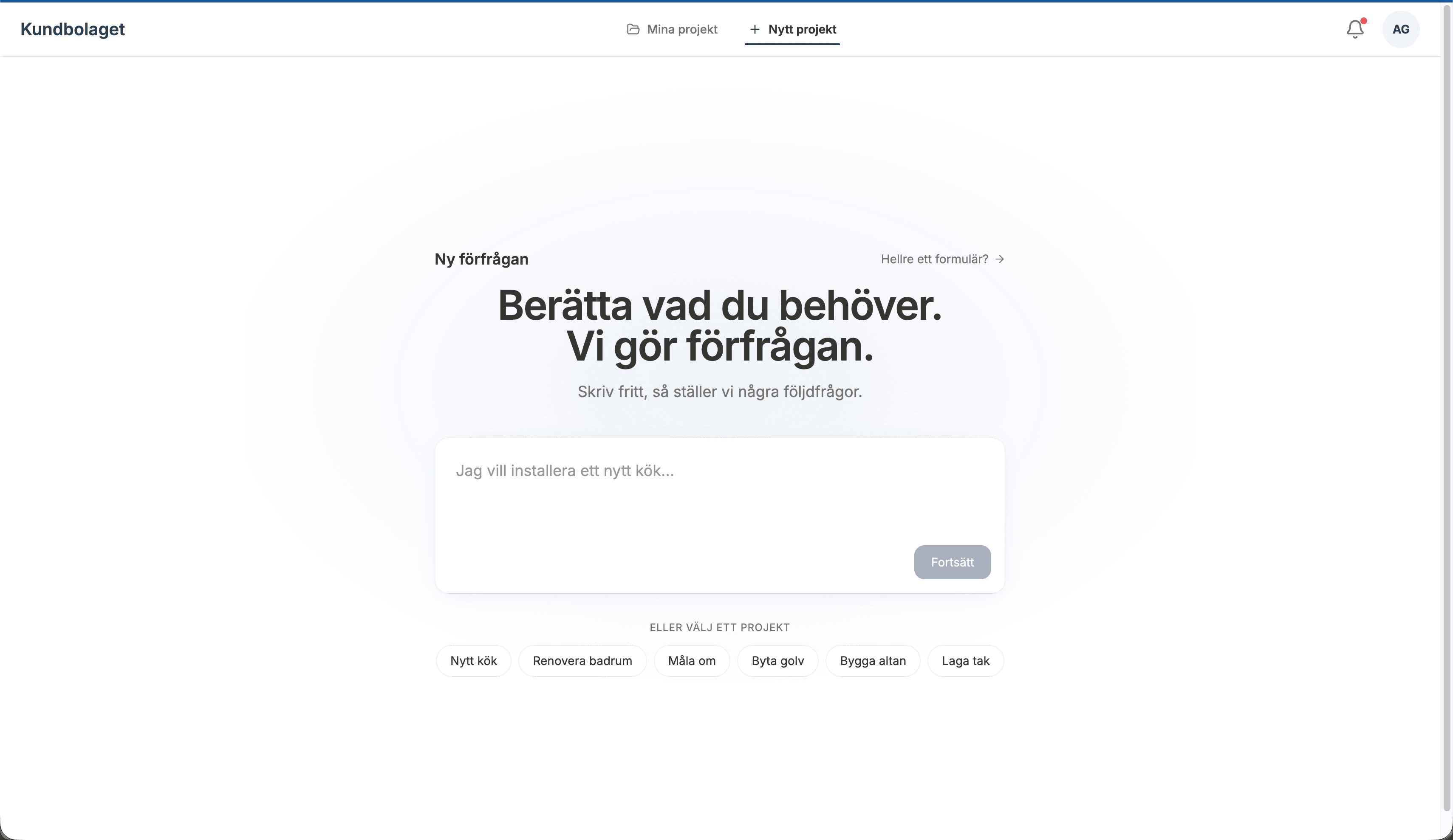 Kundbolaget chat-intag — Berätta vad du behöver, vi gör förfrågan